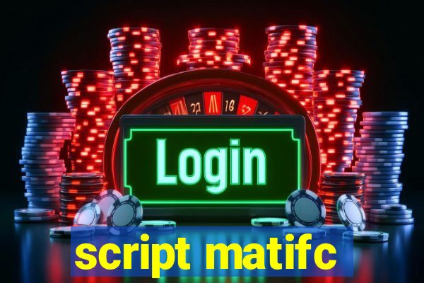 script matifc